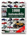 1000 Automobile: Geschichte - Klassiker - Technik. Die berühmtesten Oldtimer von 1886-1975