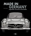Made in Germany: Legendäre deutsche Automobile (Sachbuch)