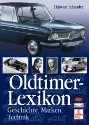 Oldtimer-Lexikon. Geschichte - Marken - Technik.