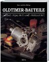 Oldtimer-Bauteile selbst repariert und restauriert