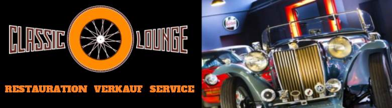 Classic Lounge aus Leipzig - Oldtimern Spezialist für die Restauration von klassischen Fahrzeuge