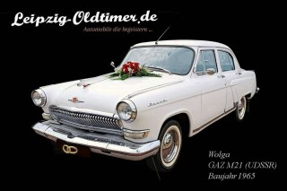 Wolga GAZ M21 Oldtimer zur Hochzeit mieten (Leipzig Oldtimer Vermietung)